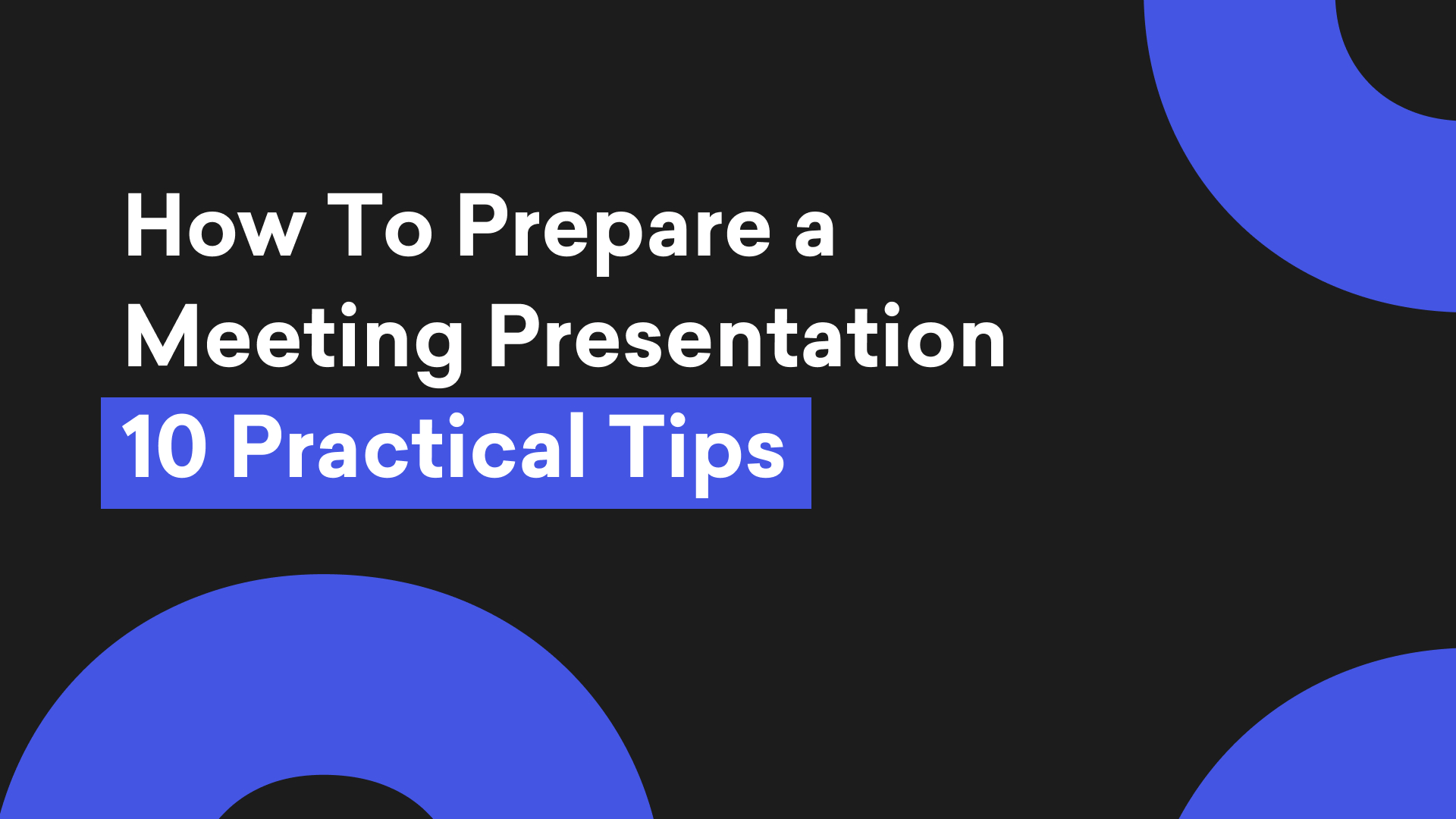 How To Prepare a Meeting Presentation 10 Practical Tips Decktopus